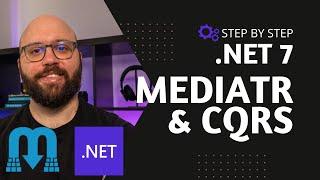 .NET 7    - Intro to CQRS and MediatR with ASP.NET Core Web Api