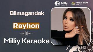 Rayhon - Bilmagandek | Milliy Karaoke