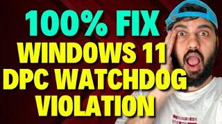 Fix Windows 11 DPC Watchdog Violation