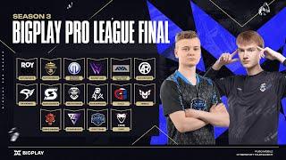 BIGPLAY PRO LEAGUE S3 FINAL | ФИНАЛ ТУРНИРА PUBG MOBILE! ПРЯМАЯ ТРАНСЛЯЦИЯ ПУБГ МОБАЙЛ!