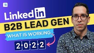 LinkedIn Ads 2022 - for B2B Lead Generation