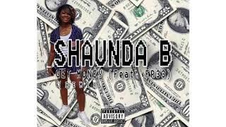 Shaunda B - Get Money [Remix] (Feat. Fr33)