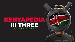 Kenyapedia III ( Kenyan Mashup) -  Deejay Blesse