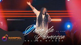 Kellen Byanca | Dono da Promessa [Clipe Ao Vivo]