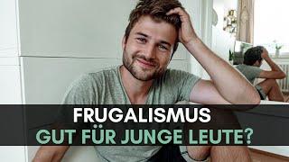 Frugalismus – Warum gerade junge Leute diesen Lebensstil kennen sollten!