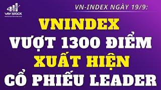 Chứng khoán hôm nay | Nhận định thị trường: Vnindex vượt 1300 điểm, Xuất hiện cổ phiếu leader