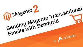 Sending Magento Transactional Emails with Sendgrid