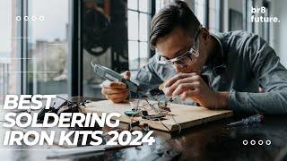 Best Soldering Iron Kits 2024  (Top 5 Picks)