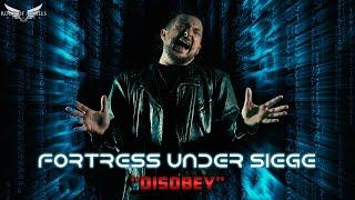 FORTRESS UNDER SIEGE - "Disobey" (Official Video)