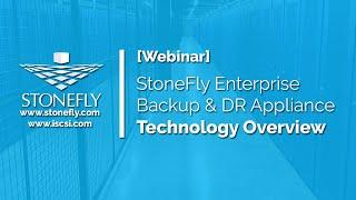 StoneFly Enterprise Backup & DR Appliance Technology Overview