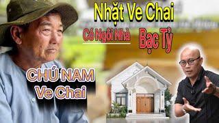 Lý do CAO TRUNG chi bạc tỷ xây ngôi nhà từ thiện cho CHÚ NAM VE CHAI..???