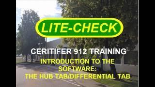 Lite-Check CERITIFER 912 Training Video - Introduction To The Software (Hub And Diff Tab)