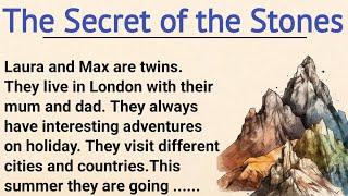 Learn English Through Story Level 3 | The Secret of the Stones | Graded Reader | English Story