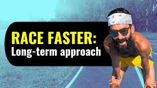 Mastering Your Mindset: Long Term Approach To Run Faster