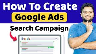 How to Create Search Campaign in Google Ads