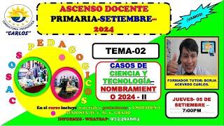 TEMA-2-PRIMARIA-ASCENSO-SOLUCIONARIO-CASOS DE CIENCIA-PARTE-3-NOMBRAMIENTO DOCENTE-2024.