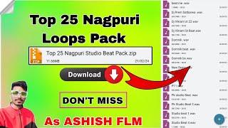 Top 25 Nagpuri Studio Beat Loops Pack Download || Nagpuri Beat || 2024 Ka Nagpuri Loops pack