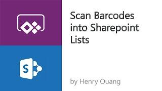 Scan and Store Barcodes in Sharepoint using PowerApps!