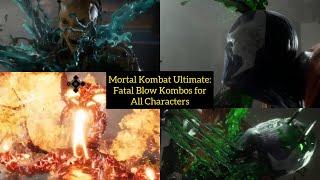 MK11 Ultimate: Fatal Blow Combos for All Characters (Vid 2)