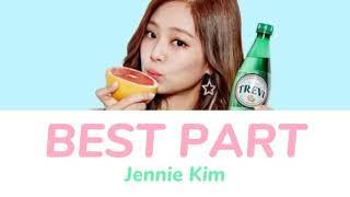 BEST PART — JENNIE KIM 제니 김 LYRICS