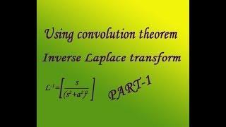 Convolution theorem finding inverse Laplace transform example(PART-1) BY easy maths easy tricks