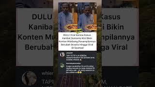 Tobat pernah jadi k4nibal sekarang Sumanto jadi konten kreator Mukbang 