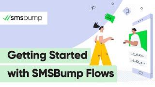 Getting Started with SMSBump Flows | SMSBump for Shopify