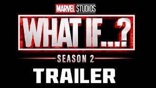 What If Season 2 Trailer - Breakdown and Analysis - MCU News