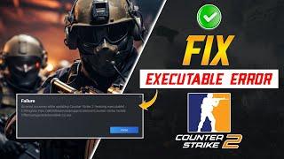 How to Fix CS2 Missing Executable Error on Pc | Error Occurred While Updating Missing Executable