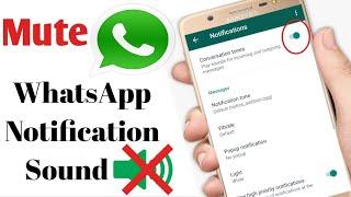 How To Mute Whatsapp Notification Sound || Whatsapp Notification Sound Mute Kaise Kare