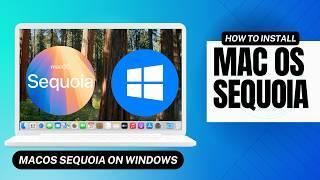 How to Install macOS Sequoia on any Windows 10/11 PC