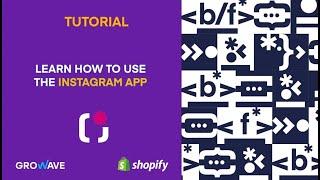 Growave Shoppable Instagram Galleries & User Generated Content (UGC) App for Shopify Stores