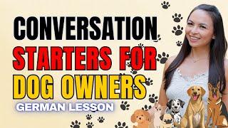 German lesson | Easy Conversation Starters for Dog Owners & Dog Lovers!