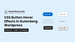 CSS Button Hover Effects in Gutenberg WordPress | WordPress design Tips and Tricks