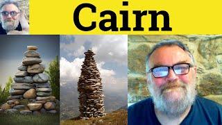  Cairn Meaning - Cairn Defined - Cairn Definition - Cairn Examples - Cairn