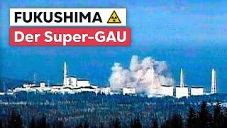 Der Super-GAU: Was geschah in Fukushima?