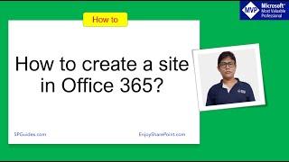 How to create a site in Office 365? | How to create a team site in Office 365 step by step?