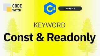 Using const & readonly keywords difference in C# | When to use const and readonly in C#