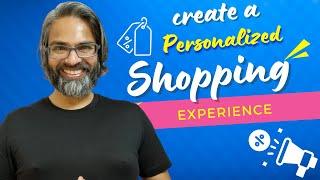 How To Create A Personalized Shopping Experience In Your Retail Store