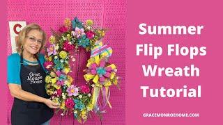 DIY Summer Flip Flops Wreath Tutorial - Flower Friday Live with Grace Monroe Home