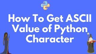 How to get the ASCII value of character in Python?