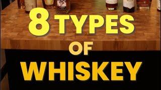 8 Types Of Whiskey