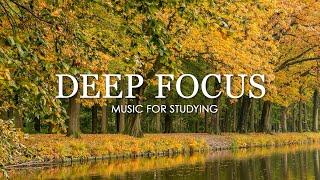 Deep Focus Music To Improve Concentration - 12 Hours of Ambient Study Music to Concentrate #759