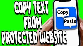 How to copy text from content protected website