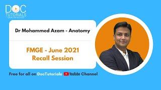 ANATOMY RECALL QUESTIONS - FMGE JUNE'21 by  Dr Mohammed Azam | DocTutorials