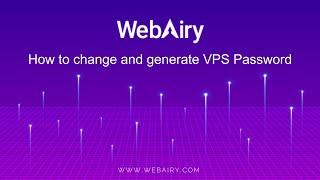 How to change and generate VPS Password