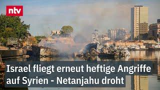 Israel fliegt erneut heftige Angriffe auf Syrien - Netanjahu droht neuen Machthabern  | ntv