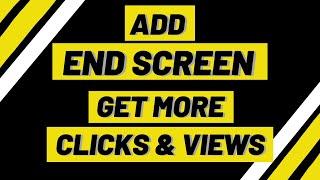 End Screen: How to Add End Screen on YouTube Video to Get More Clicks and Views! (2020)