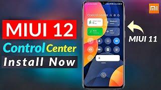 Official MIUI 12 control center Install on MIUI 11 