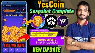 Yescoin Snapshot Complete New Update | YesCoin Listing Date Update | Paws & W Coin Update Details